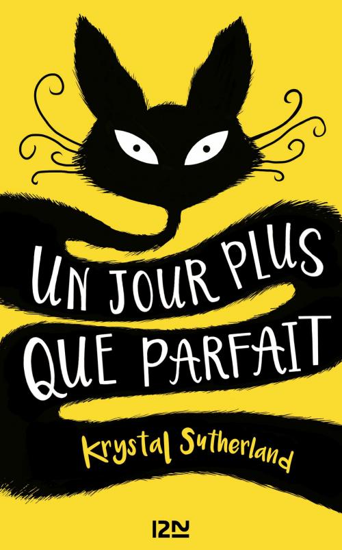 Cover of the book Un jour plus que parfait by Krystal SUTHERLAND, Univers Poche