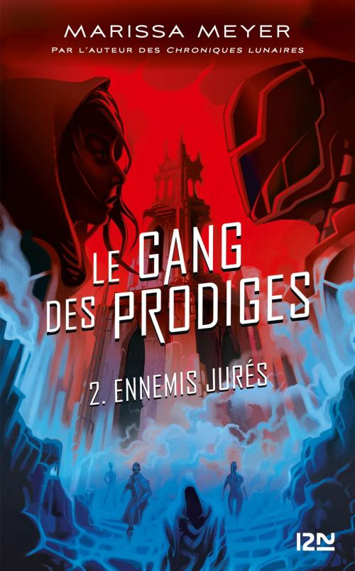 Cover of the book Le gang des prodiges - tome 02 by Marissa MEYER, Univers Poche