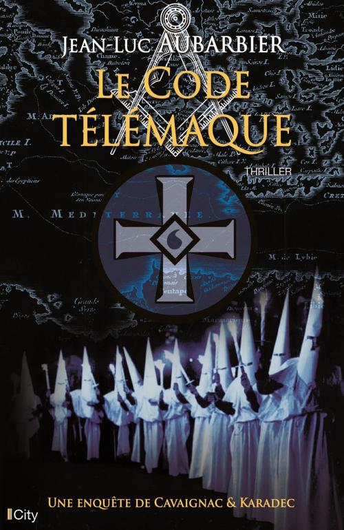 Cover of the book Le code Télémaque by Jean-Luc Aubarbier, City Edition