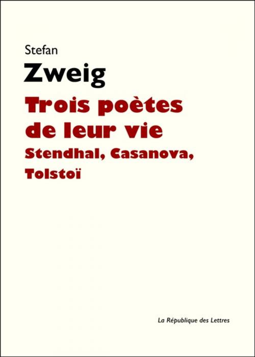 Cover of the book Trois poètes de leur vie by Stefan Zweig, République des Lettres