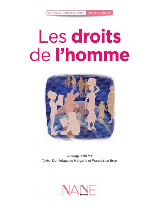 Cover of the book Les Droits de l'homme by François Le Brun, NANE Editions
