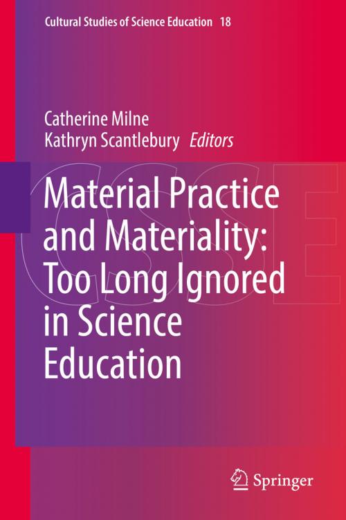 Cover of the book Material Practice and Materiality: Too Long Ignored in Science Education by , Springer International Publishing