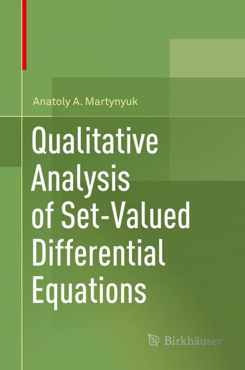 Cover of the book Qualitative Analysis of Set-Valued Differential Equations by Anatoly A. Martynyuk, Springer International Publishing