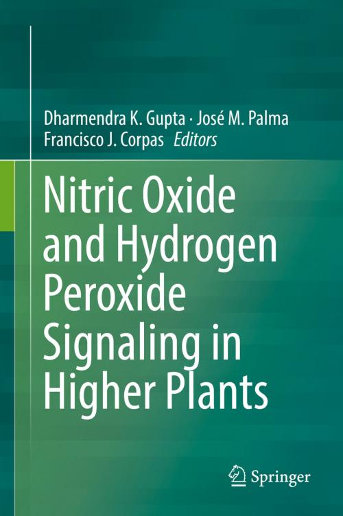 Cover of the book Nitric Oxide and Hydrogen Peroxide Signaling in Higher Plants by , Springer International Publishing