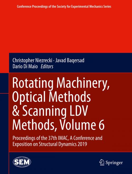 Cover of the book Rotating Machinery, Optical Methods & Scanning LDV Methods, Volume 6 by , Springer International Publishing