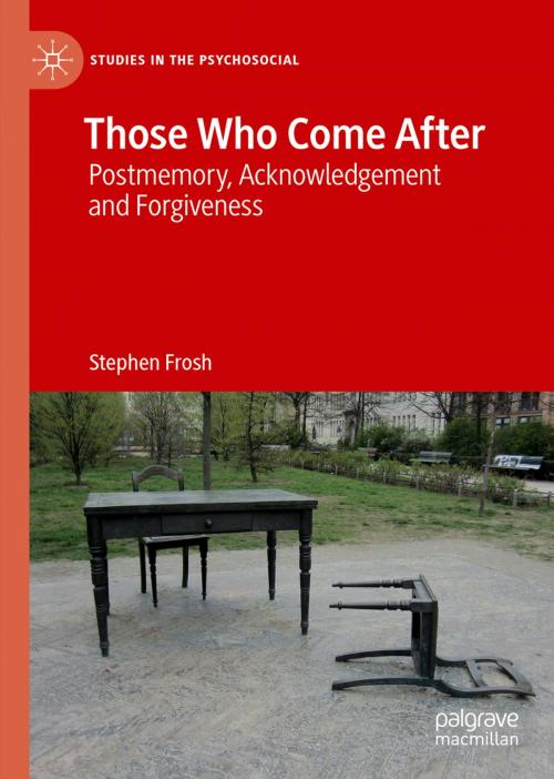 Cover of the book Those Who Come After by Stephen Frosh, Springer International Publishing
