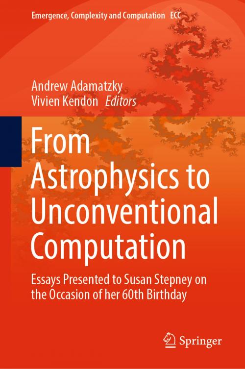 Cover of the book From Astrophysics to Unconventional Computation by , Springer International Publishing