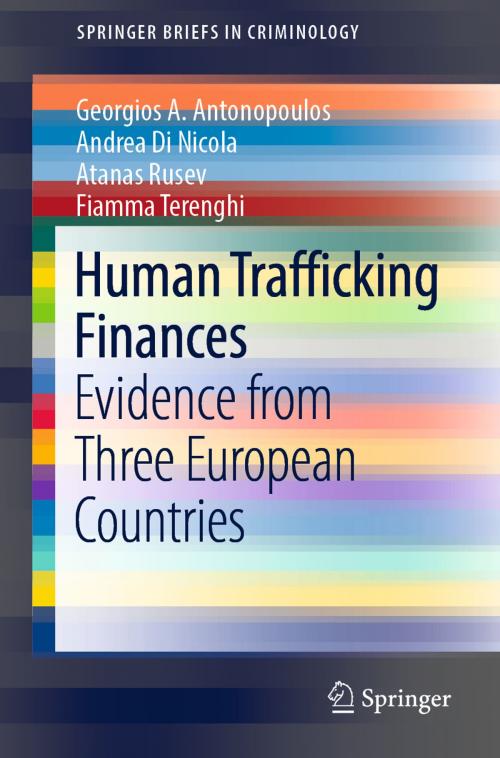 Cover of the book Human Trafficking Finances by Georgios A. Antonopoulos, Andrea Di Nicola, Atanas Rusev, Fiamma Terenghi, Springer International Publishing