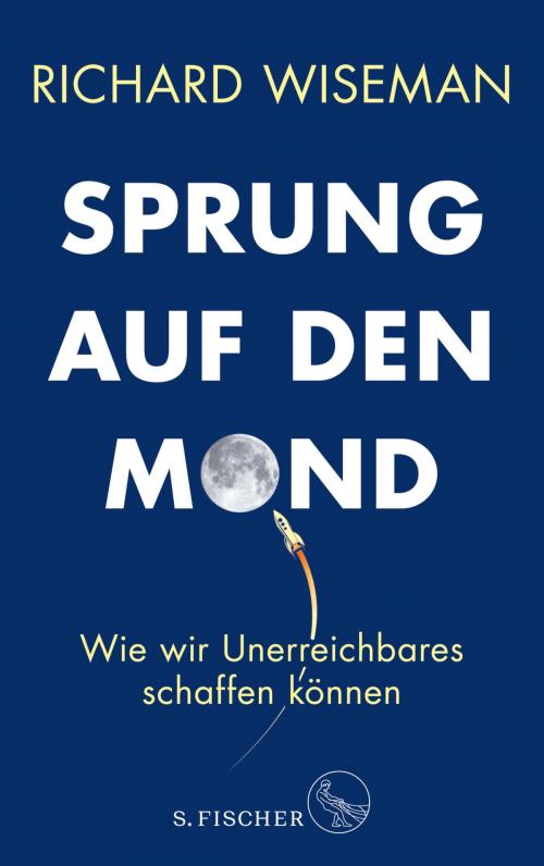 Cover of the book Sprung auf den Mond by Richard Wiseman, FISCHER E-Books