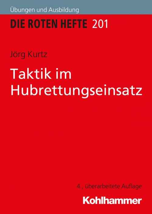 Cover of the book Taktik im Hubrettungseinsatz by Jörg Kurtz, Kohlhammer Verlag