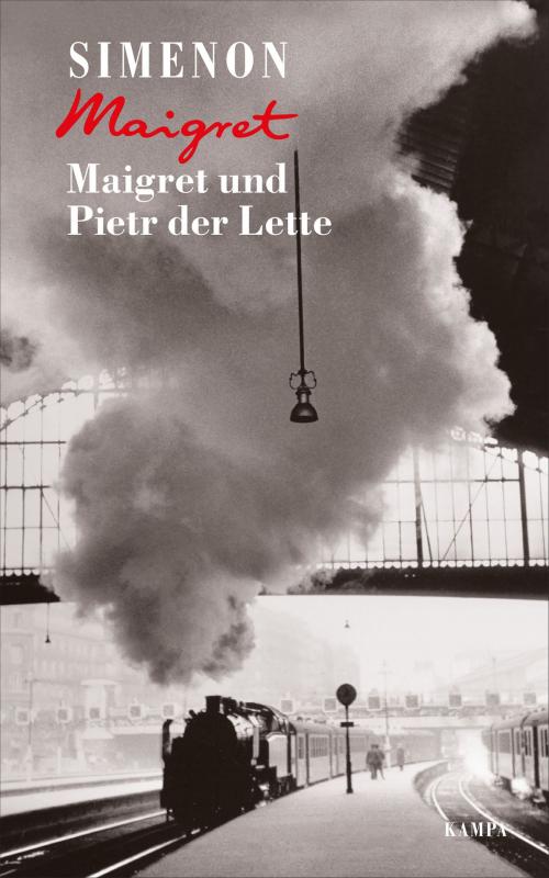 Cover of the book Maigret und Pietr der Lette by Georges Simenon, Tobias Gohlis, Kampa Verlag