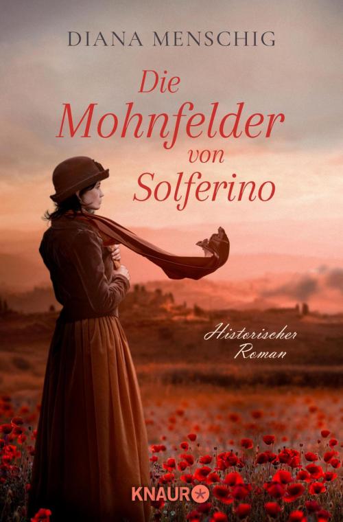 Cover of the book Die Mohnfelder von Solferino by Diana Menschig, Knaur eBook