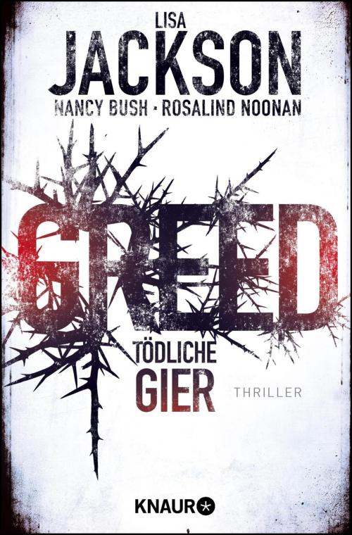 Cover of the book Greed - Tödliche Gier by Lisa Jackson, Nancy Bush, Rosalind Noonan, Knaur eBook