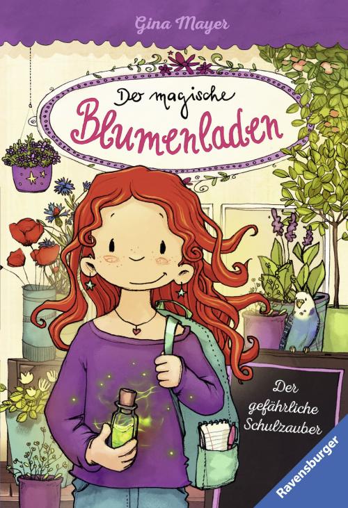 Cover of the book Der magische Blumenladen, Band 9: Der gefährliche Schulzauber by Gina Mayer, Ravensburger Buchverlag