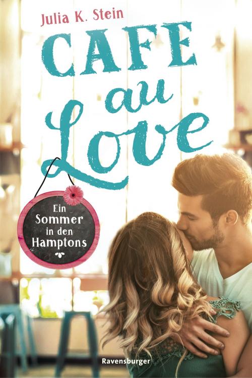 Cover of the book Café au Love. Ein Sommer in den Hamptons by Julia K. Stein, Ravensburger Buchverlag