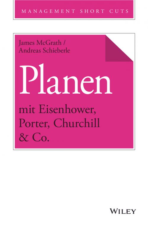 Cover of the book Planen mit Eisenhower, Porter, Churchill & Co. by James McGrath, Wiley