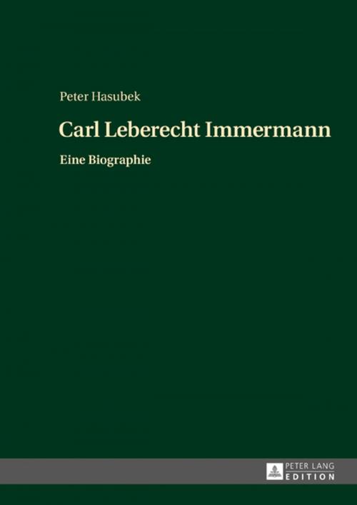 Cover of the book Carl Leberecht Immermann by Peter Hasubek, Peter Lang