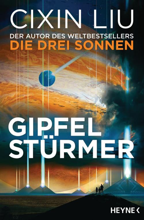 Cover of the book Gipfelstürmer by Cixin Liu, Heyne Verlag