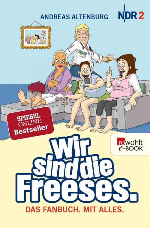 Cover of the book Wir sind die Freeses by Andreas Altenburg, Hanik Thomas, André Chu, Rowohlt E-Book