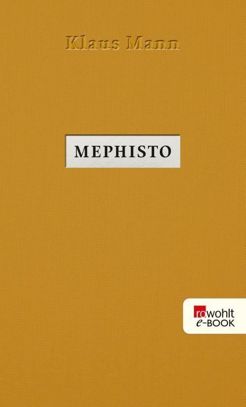 Cover of the book Mephisto by Klaus Mann, Michael Töteberg, Rowohlt E-Book