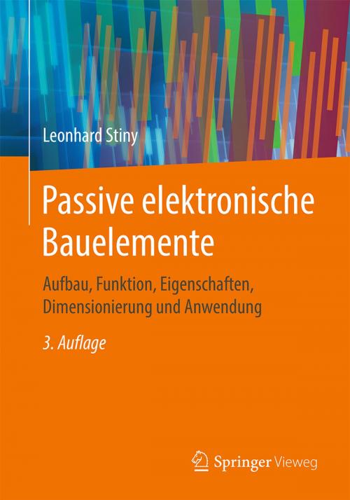 Cover of the book Passive elektronische Bauelemente by Leonhard Stiny, Springer Fachmedien Wiesbaden