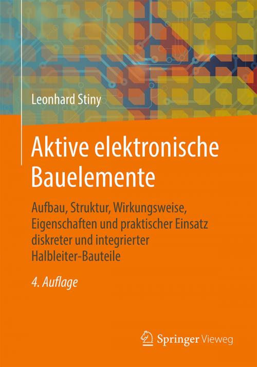 Cover of the book Aktive elektronische Bauelemente by Leonhard Stiny, Springer Fachmedien Wiesbaden