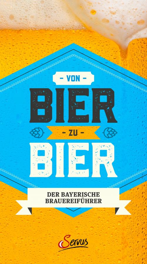 Cover of the book Von Bier zu Bier by Marc Ritter, Katherine Wiesinger, Servus
