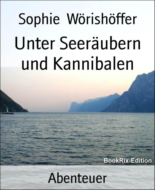 Cover of the book Unter Seeräubern und Kannibalen by Sophie Wörishöffer, BookRix