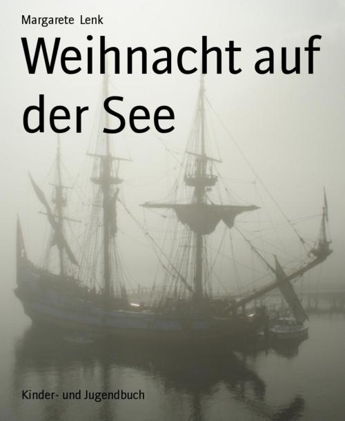 Cover of the book Weihnacht auf der See by Margarete Lenk, BookRix