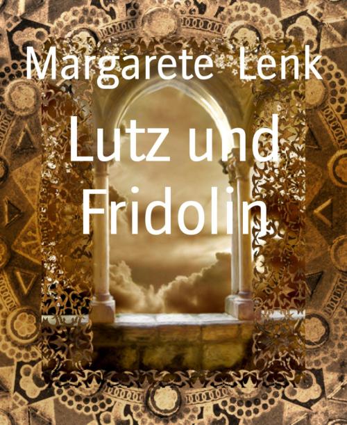 Cover of the book Lutz und Fridolin by Margarete Lenk, BookRix