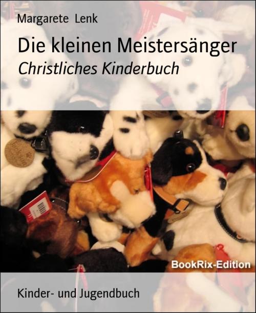 Cover of the book Die kleinen Meistersänger by Margarete Lenk, BookRix