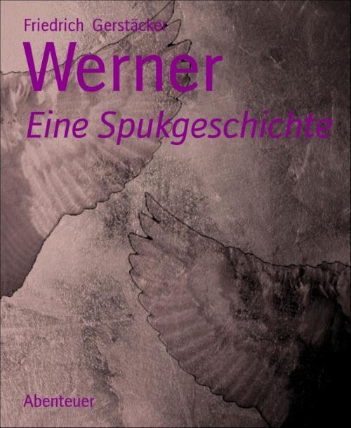 Cover of the book Werner by Friedrich Gerstäcker, BookRix