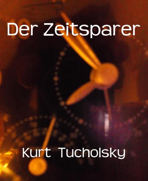Cover of the book Der Zeitsparer by Kurt Tucholsky, BookRix