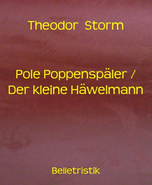 Cover of the book Pole Poppenspäler / Der kleine Häwelmann by Theodor Storm, BookRix