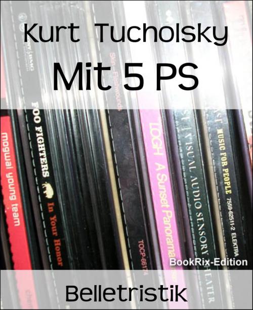 Cover of the book Mit 5 PS by Kurt Tucholsky, BookRix