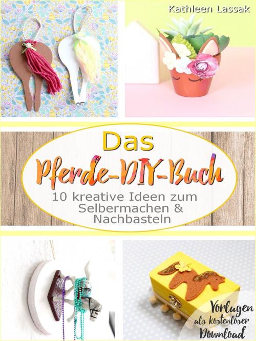 Cover of the book Das Pferde-DIY-Buch by Kathleen Lassak, Books on Demand