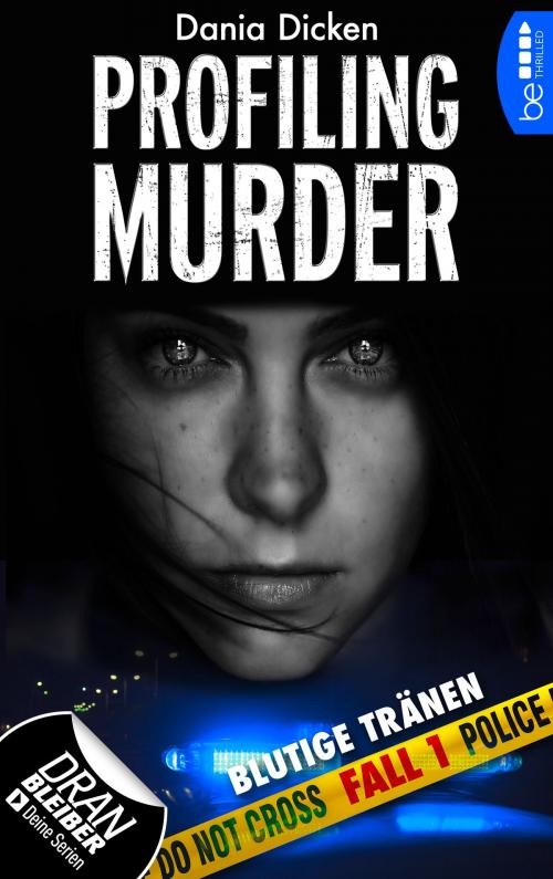 Cover of the book Profiling Murder - Fall 1 by Dania Dicken, beTHRILLED