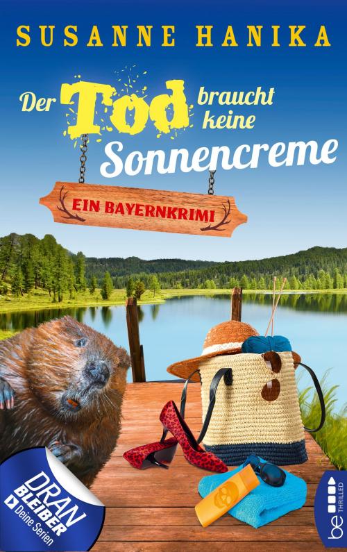 Cover of the book Der Tod braucht keine Sonnencreme by Susanne Hanika, beTHRILLED