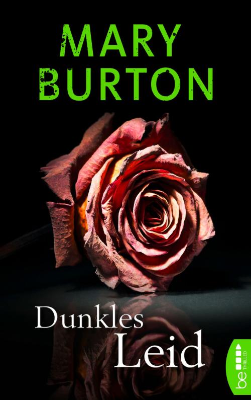 Cover of the book Dunkles Leid by Mary Burton, beTHRILLED
