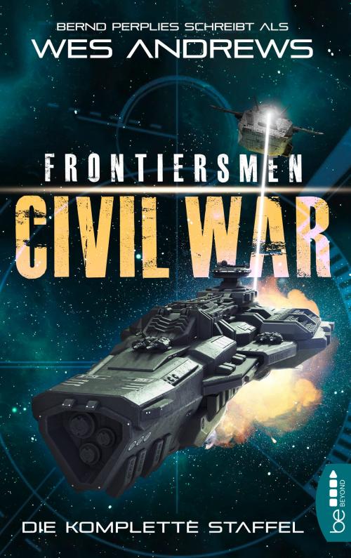 Cover of the book Frontiersmen: Civil War by Wes Andrews, Bernd Perplies, beBEYOND