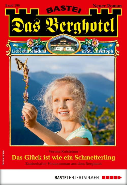 Cover of the book Das Berghotel 190 - Heimatroman by Verena Kufsteiner, Bastei Entertainment