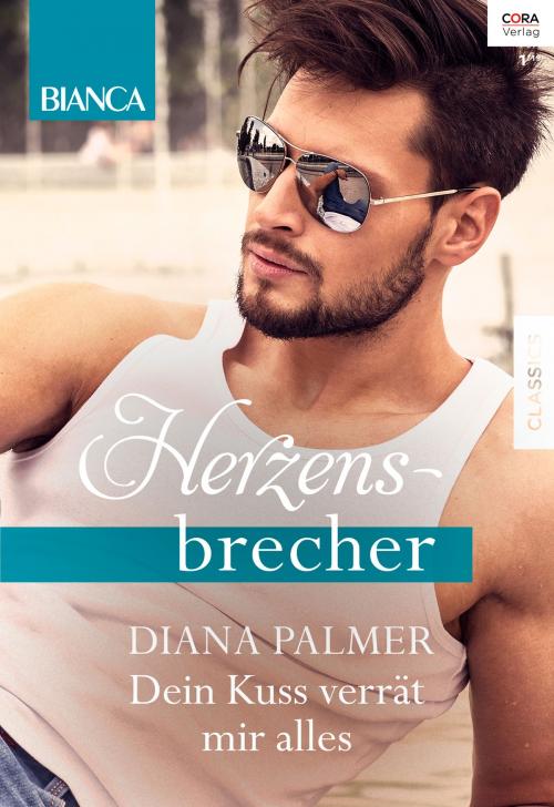 Cover of the book Dein Kuss verrät mir alles by Diana Palmer, CORA Verlag