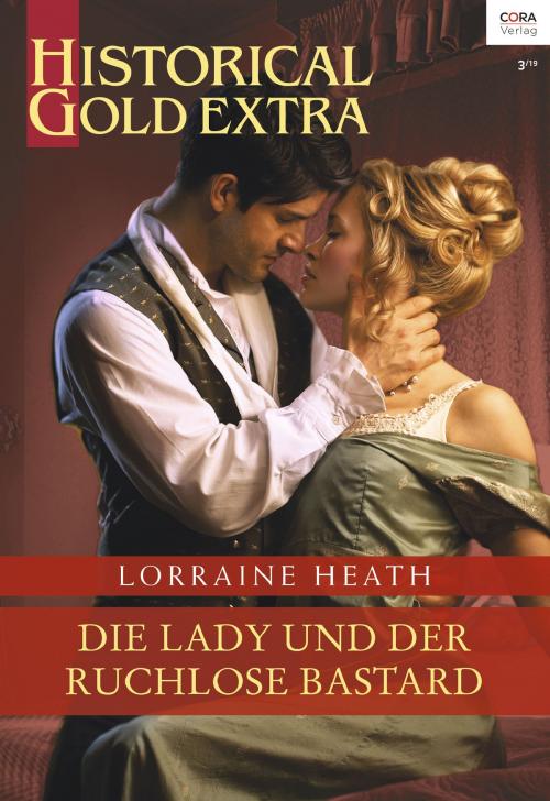Cover of the book Die Lady und der ruchlose Bastard by Lorraine Heath, CORA Verlag
