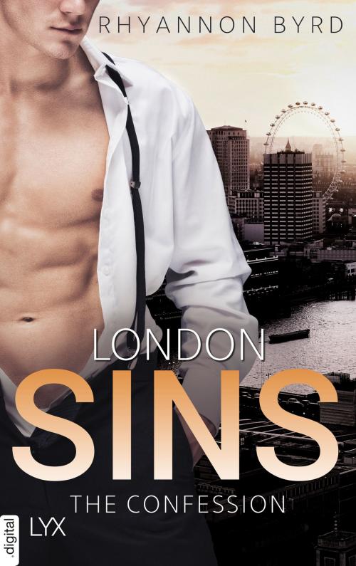 Cover of the book London Sins - The Confession by Rhyannon Byrd, LYX.digital