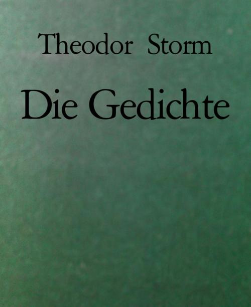 Cover of the book Die Gedichte by Theodor Storm, BookRix