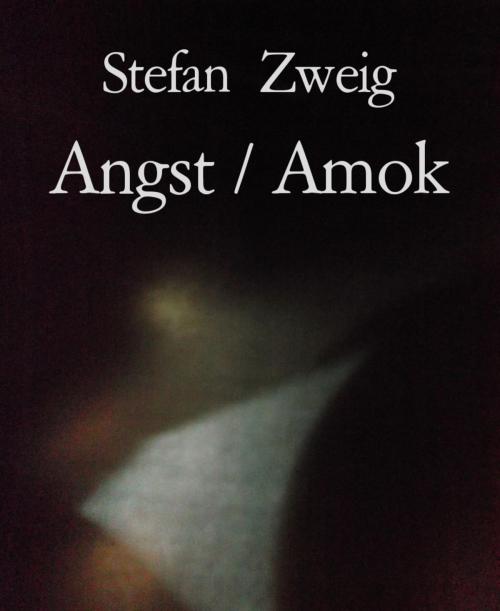 Cover of the book Angst / Amok by Stefan Zweig, BookRix