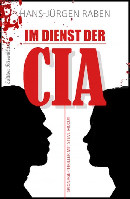 Cover of the book Im Dienst der CIA by Hans-Jürgen Raben, Uksak E-Books