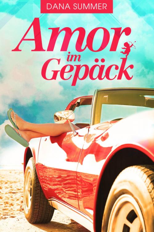 Cover of the book Amor im Gepäck by Dana Summer, BookRix