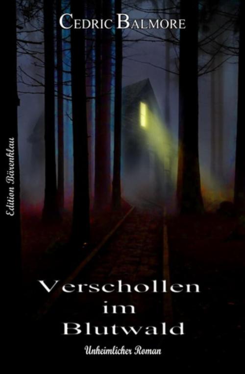 Cover of the book Verschollen im Blutwald by Cedric Balmore, BookRix