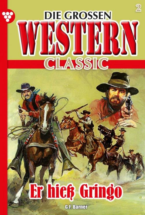 Cover of the book Die großen Western Classic 2 by G.F. Barner, Kelter Media